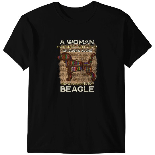 Discover A Woman Cannot Survive On Books Alone She Also Needs Beagle T-Shirts