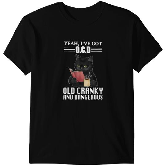 black cats Paws Yeah Ive Got Old Cranky And Dangerous Funny T-Shirts