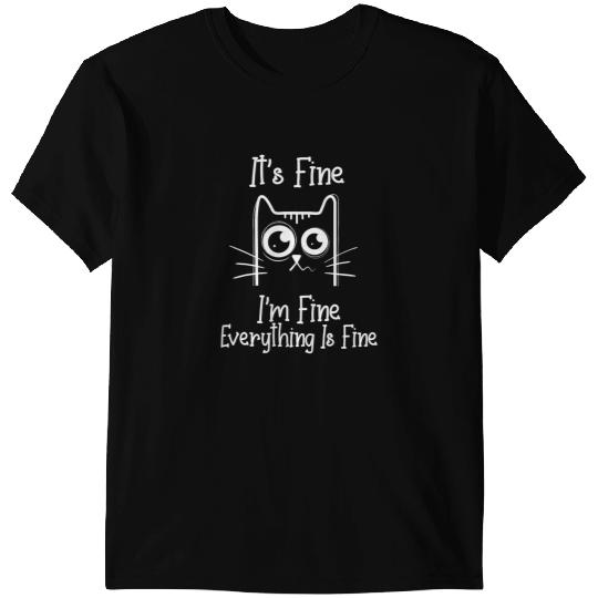black cats Paws Its Fine Im Fine Everything Is Fine 2 2 T-Shirts