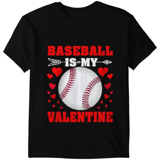 Baseball Gift Is My Valentine Funny Baseball Player Lover Family T-Shirts