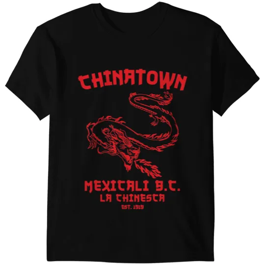Dragon Animals Dragons Mexicali La Chinesca Mexico Chinatown Baja californias Dragon T-Shirts