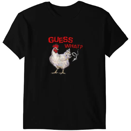 Chicken Poultry Funny Guess What Chicken Butt Farmer Chicken Buffs Gifts T-Shirts