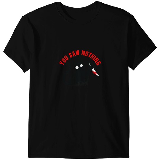 black cats Paws You Saw Nothing black cats sarcasms Murderer Halloween 3 T-Shirts
