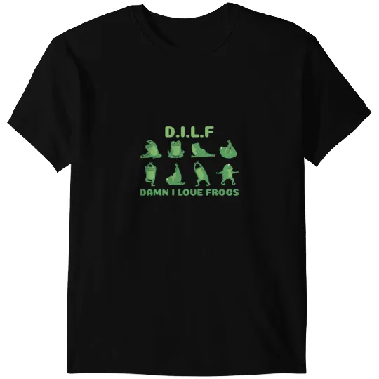 Frog Gift Damn I Love Frogs D.I.L.F Frog 1 T-Shirts