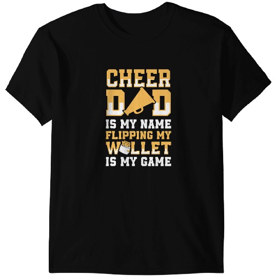 Cheerleader Gift Cheer Dad For My Favorite Cheerleader Even I Flip My Wallet 1 T-Shirts