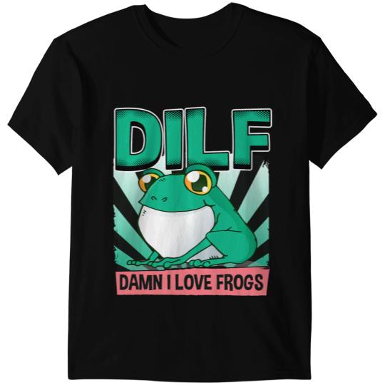 Frog Gift DILF Damn I Love Frogs Funny Frog Pun Amphibian Frog Lover T-Shirts