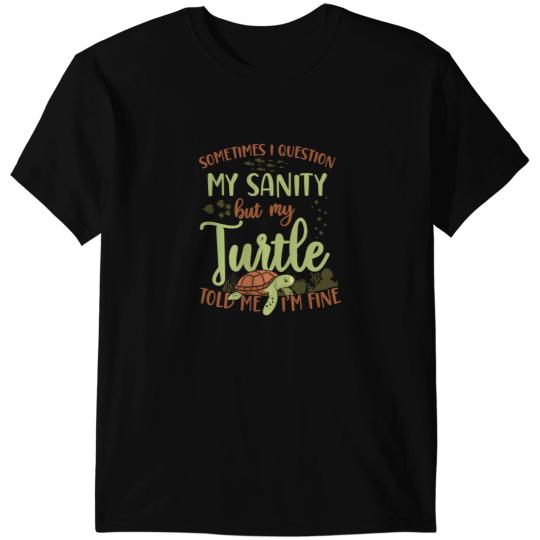 KV9 Turtle Tortoise Sometimes I Question My Sanity But My 37 T-Shirts