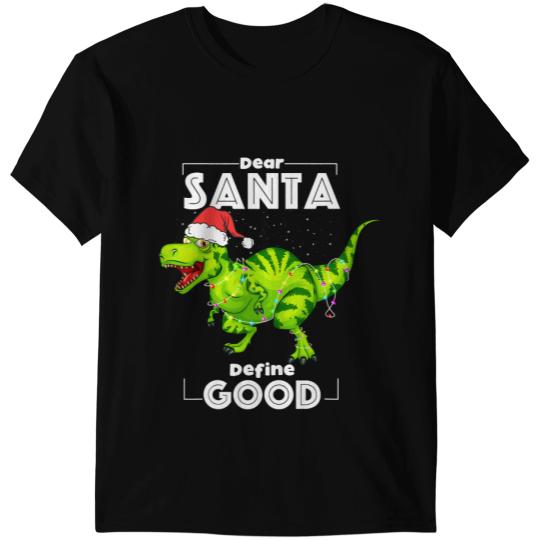 Dinosaur Dino Dear Santa Define Good Christmas Lights Tree Rex T-Shirts
