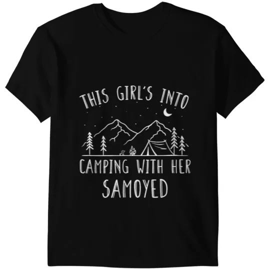 Camping Camp Girls into Camping with Her Samoyed Camper Bjelkier Camper T-Shirts