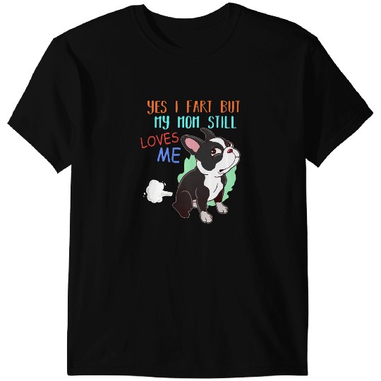 Dog Boston Terrier Funny Boston Terrier Who Farted 8 T-Shirts