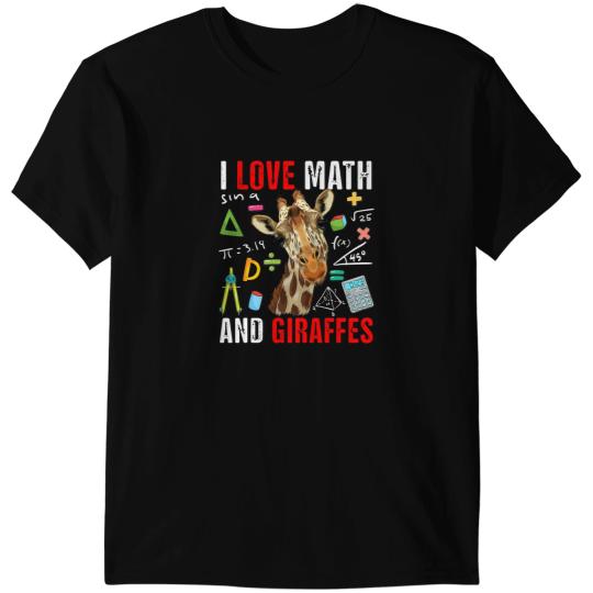 Giraffe Gift I Love Math And Giraffes Funny Math Lover Giraffes Zoo Animal T-Shirts