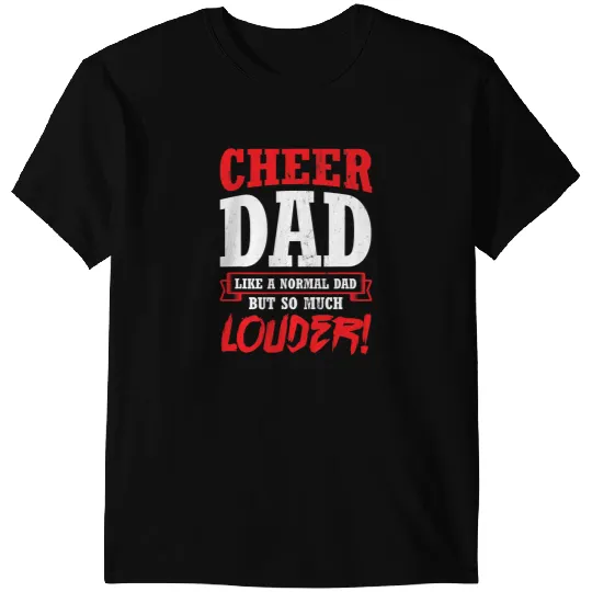 Cheerleader Gift Mens Cheer Dad So Much Louder Cheerleader Father Cheerleading T-Shirts