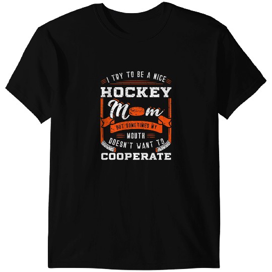 Hockey Gift Mom Sport sarcasms Mothers Day T-Shirts