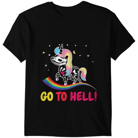 Unicorns Go to hell go into the hell Unicorns and rainbow T-Shirts