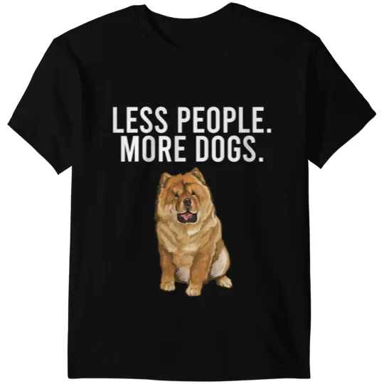 Less People More Dogs Chow Chow Funny Introvert T-Shirts