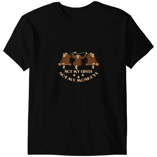 Monkey Lover Not My Circus Not My Monkeys 1 T-Shirts