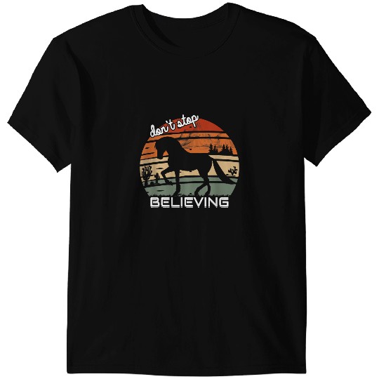 Funny Horse Dont Stop Believing Horseback Riding Horse Farm Horse Racing T-Shirts