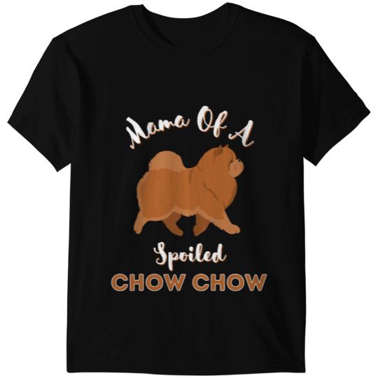 Mama Of A Spoiled Chow Chow Chow Chow Dog Woman T-Shirts