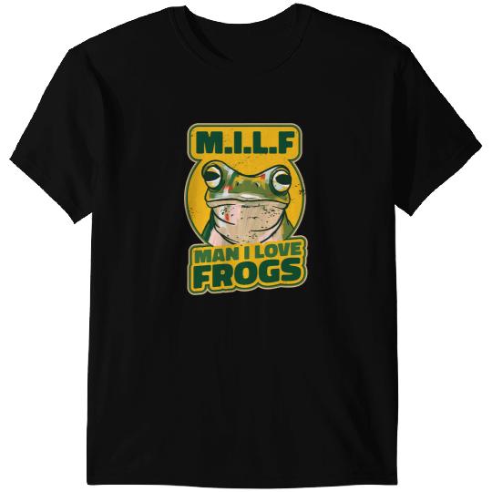 Frog Gift MILF Man I Love Frogs Funny Saying Frog Amphibian Lovers T-Shirts