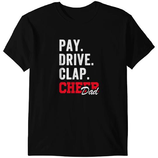 Cheerleader Gift Mens Pay Drive Clap Cheer Dad Cheerleading Father day Cheer Dad 3 T-Shirts