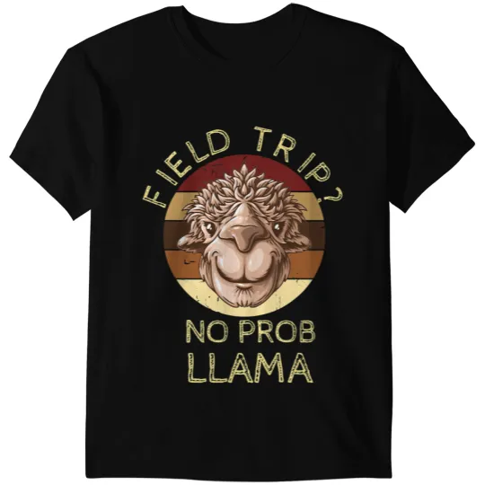 Lama Llama Field Trip No Prob Llama Fun Field Day Teachers and students 2 T-Shirts