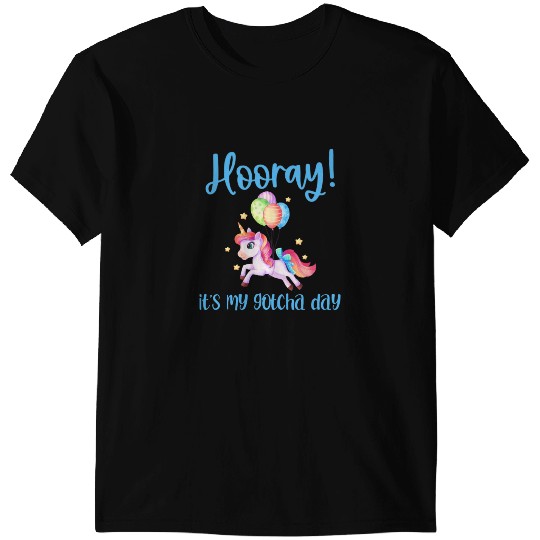 Unicorns Kids Hooray Its My Gotcha Day Adoption Unicorns Adopting Gift 1 T-Shirts