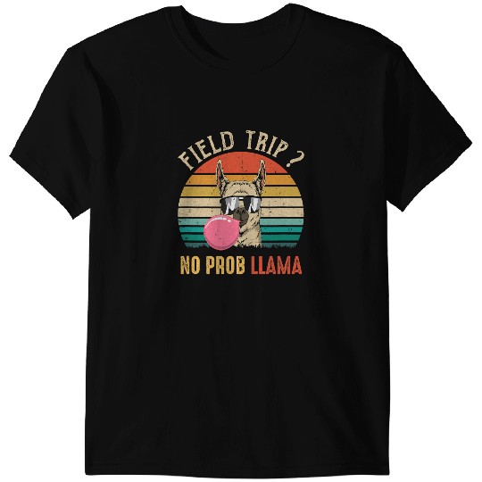 Lama Llama Field Trip No Prob Llama Fun Field Day Teachers And Students 33 T-Shirts