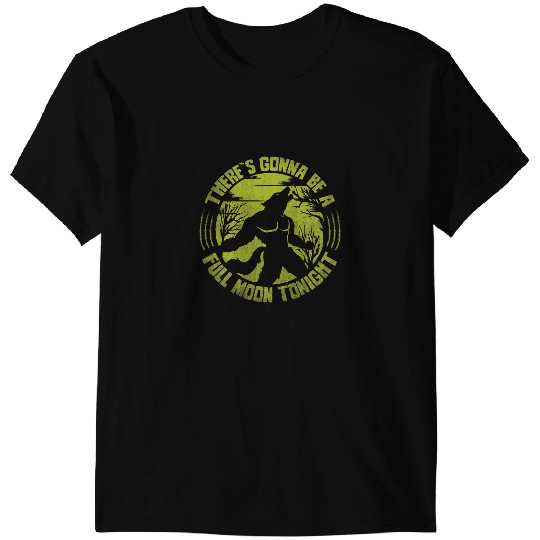 Wolves wolfs Theres Gonna Be A Full Moon Tonight Design For Wolves Fans 1 Coyote Coyote T-Shirts