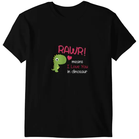 Dinosaur Dino Rawr Means I Love You in Dinosaur Men Women Valentines day T-Shirts