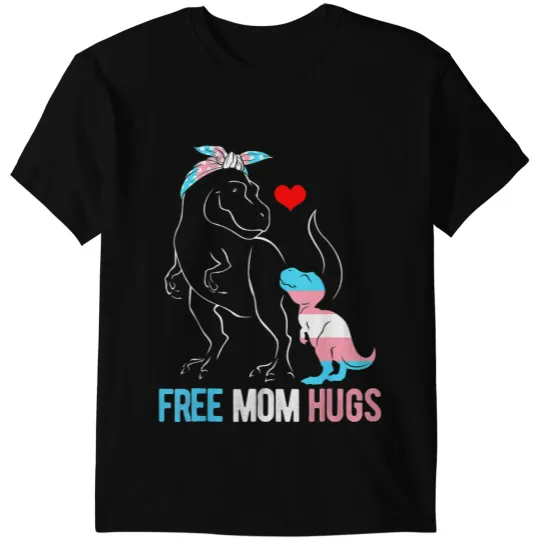 Dinosaur Dino Trans frees Mom Hugs Dinosaur Mama T Rex Transgender Pride T-Shirts