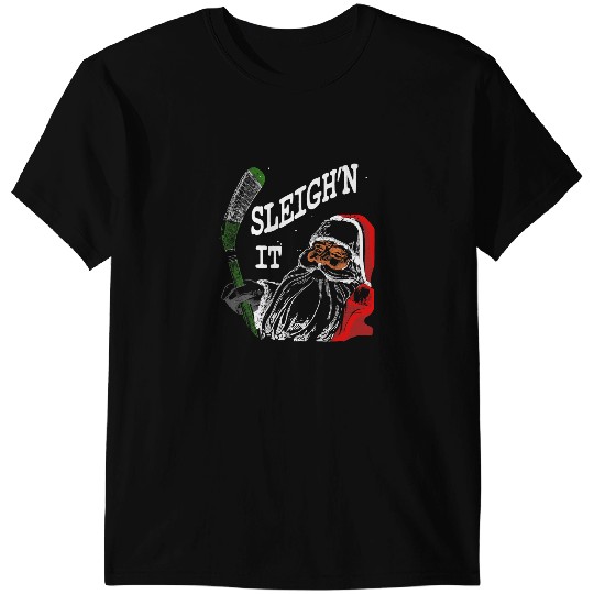 Hockey Gift Funny Christmas Hockey Santa Sleighn It Hockey T-Shirts