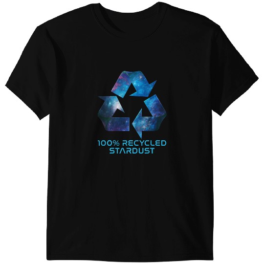 Astronauts 100 Recycled Stardust Awesome Space Science Geek T-Shirts