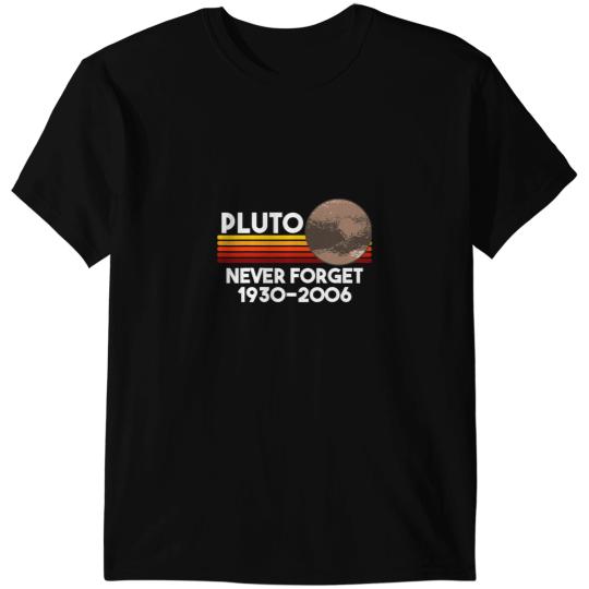 Astronauts Never Forget Pluto Retro Funny Space Science Gift 1 T-Shirts