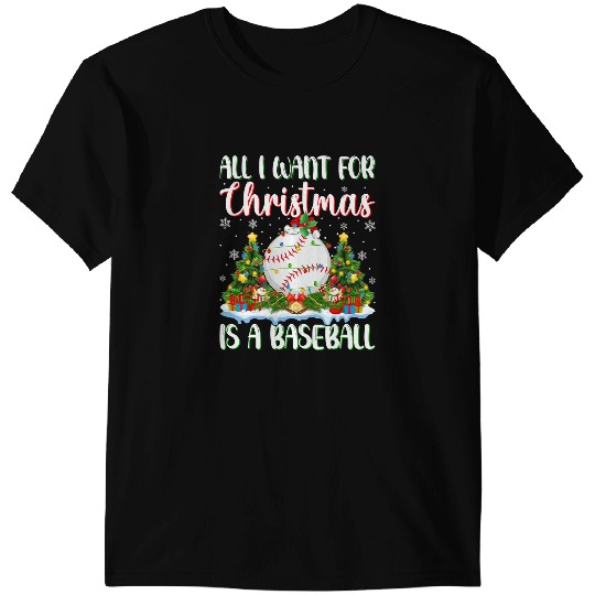 Baseball Gift xmass Lighting Santa All I Want For Christmas Is A Baseball 88 T-Shirts