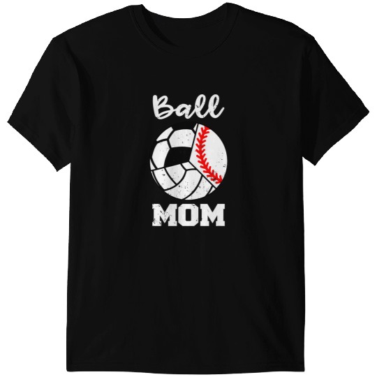 Baseball Gift Ball Mom Funny Baseball Volleyball Soccer Mom T-Shirts