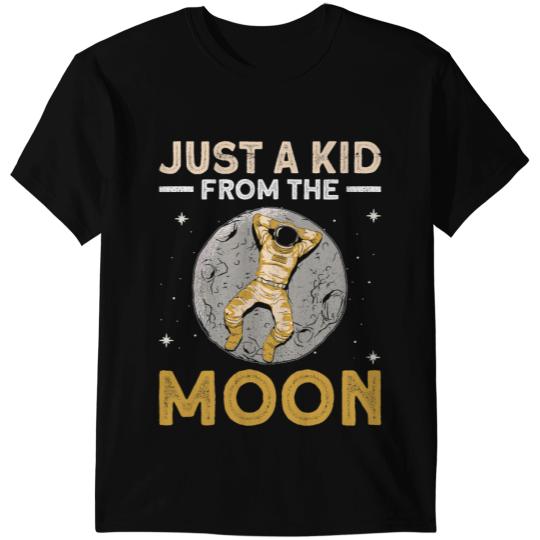 Astronauts Just A Kid From The Moon Moon Lunar Space Lover T-Shirts