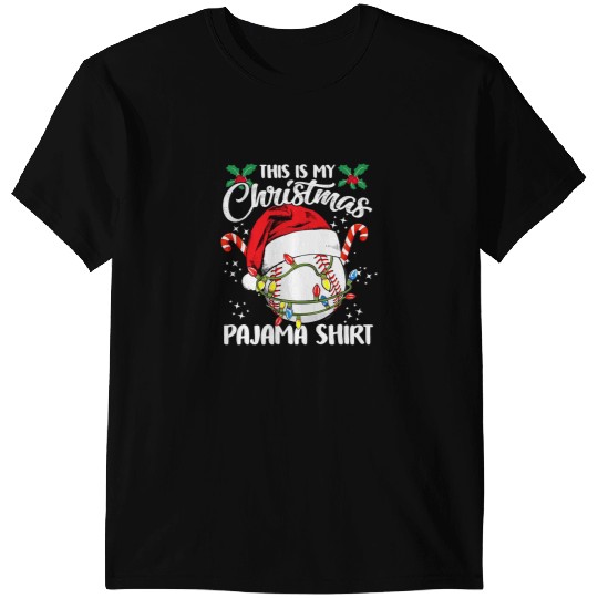 Baseball Gift Santamas This Is My Christmas Pajama 105 T-Shirts