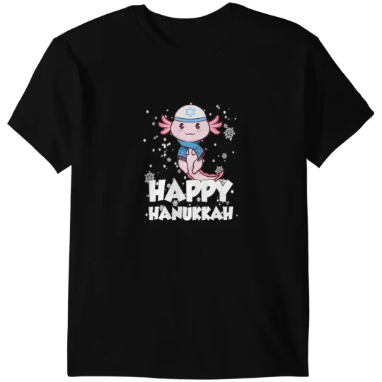 Axolotls Animals Happy Hanukkah Axolotls Kawaii Cute Axolotls Lover 297Axo T-Shirts