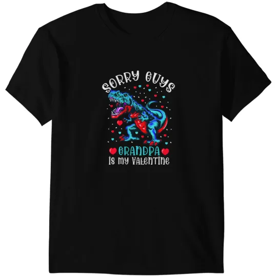 Dinosaur Dino Dino Sorry Guys Grandpa Is My Valentine Dinosaur Valentines Day T-Shirts