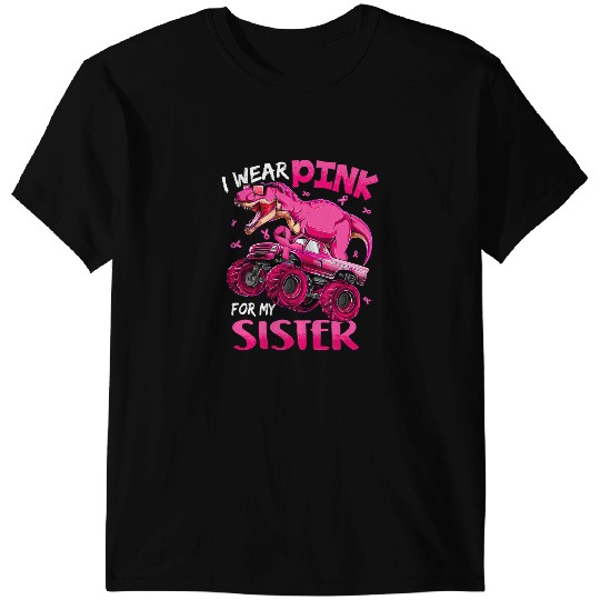 Dinosaur Dino Breast Cancer I Wear Pink For My Sister Breast Cancer Awareness Dinosaur 1 T-Shirts