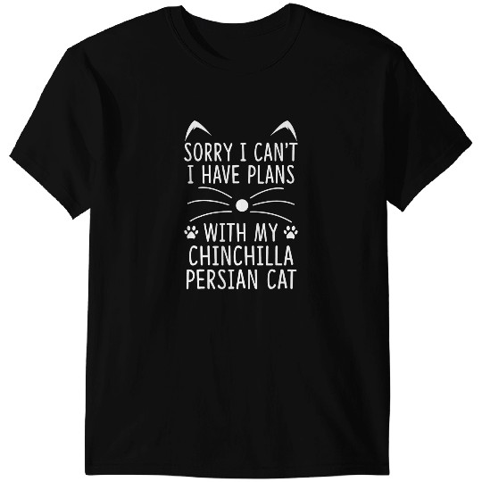 black cats Paws I Cant I Have Plans With My Chinchilla Persian Cat Funny T-Shirts