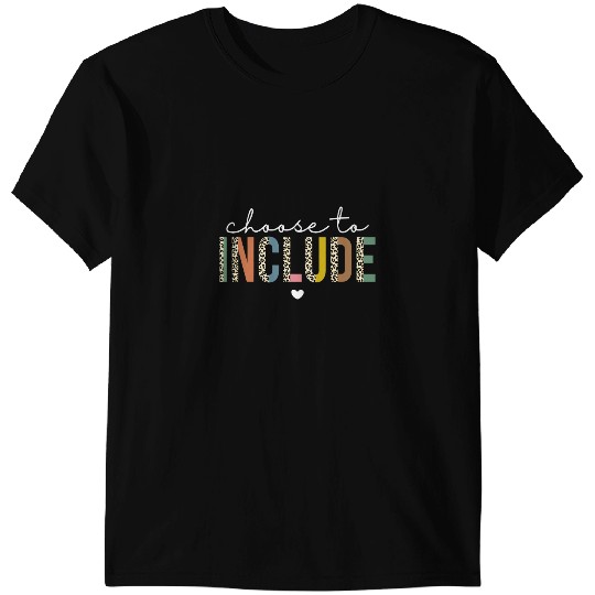Autistic Choose To Include For Autism Teacher Special Education SPED 9 T-Shirts