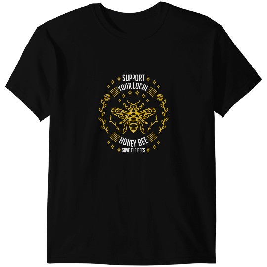 Bee Beekeeping Support Your Local Honey Bee Save The Bees 187 Beekeeper T-Shirts