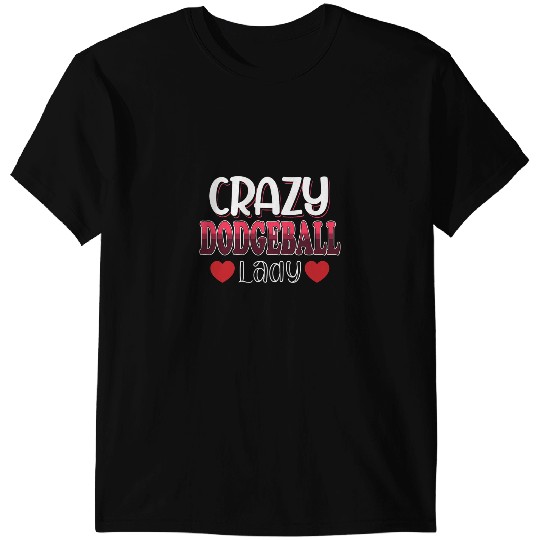 crazys Dodgeball Lady Women T-Shirts