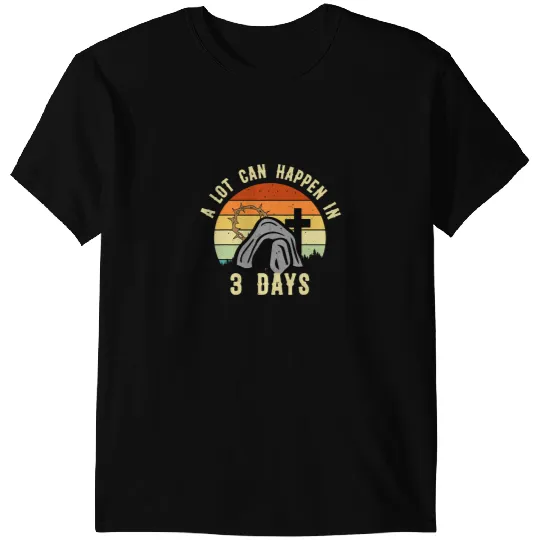 Christian vintages Christian A Lot Can Happen In 3 Days Inspirational T-Shirts