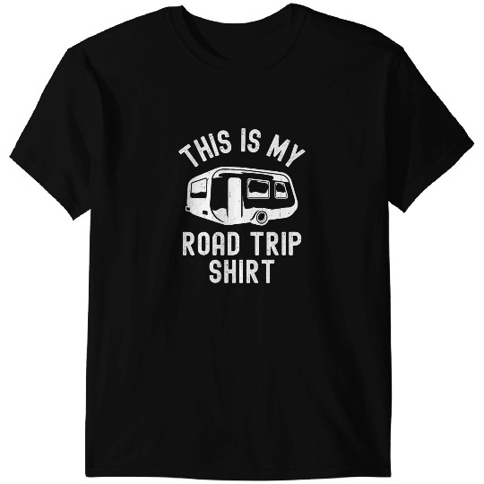 Camping Camp Funny Campers This is my Road Trip Camper T-Shirts