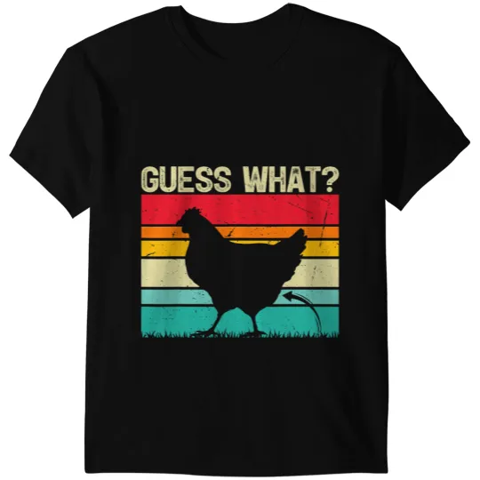 Chicken Poultry vintages Chicken Farmer Retro Guess What Chicken Butt 270 T-Shirts