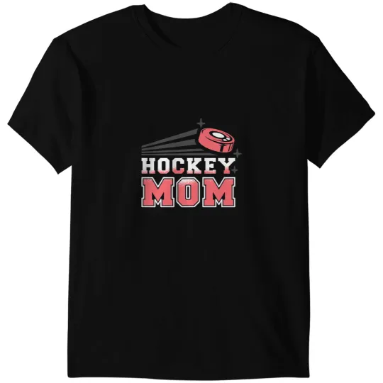 Hockey Gift Mom Mother Athlete Club Sport T-Shirts