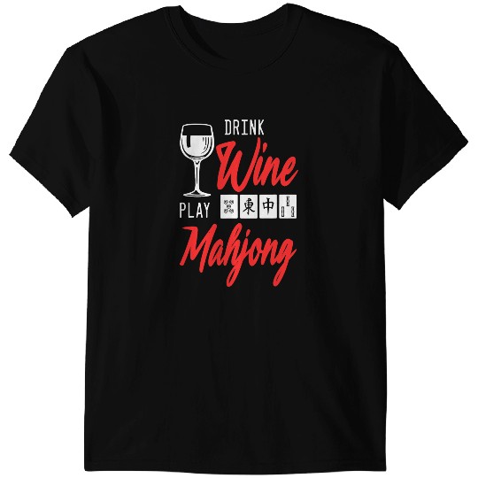 Drink Wines Play Mahjong Chinese Board Game Player Solitaire T-Shirts