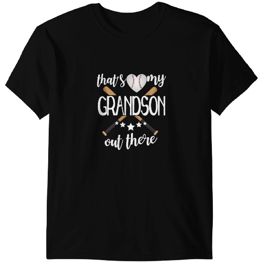 Baseball Gift Thats My Grandson Out There Baseball Grandma Mothers Day 62 T-Shirts